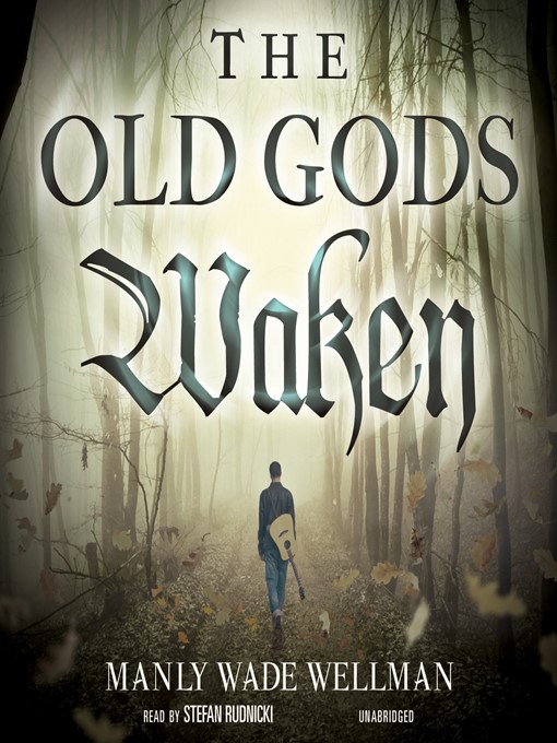 Title details for The Old Gods Waken by Manly Wade Wellman - Available